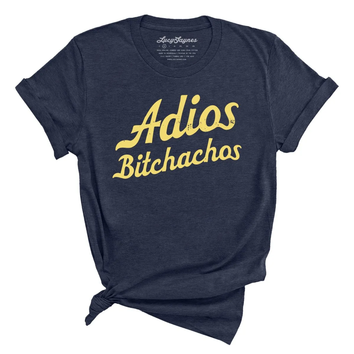 Adios Bitchachos Tee