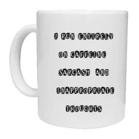 Caffeine Sarcasm & Inappropriate Thoughts Mug Caffeine Sarcasm & Inappropriate Thoughts Mug
