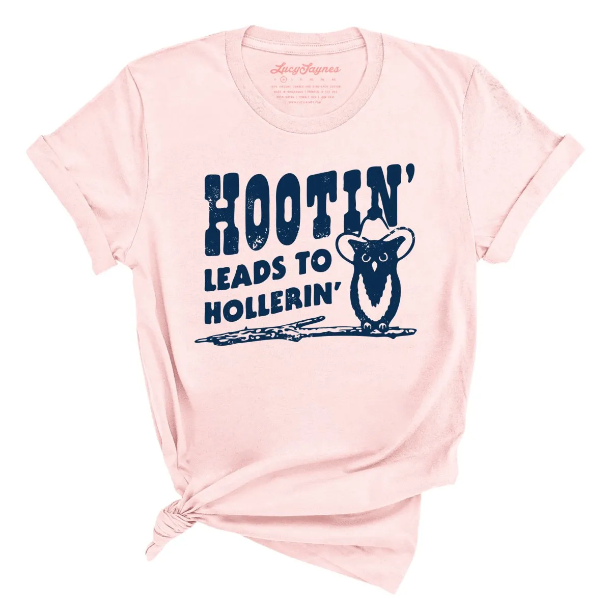 Hootin' Leads to Hollerin' Tee