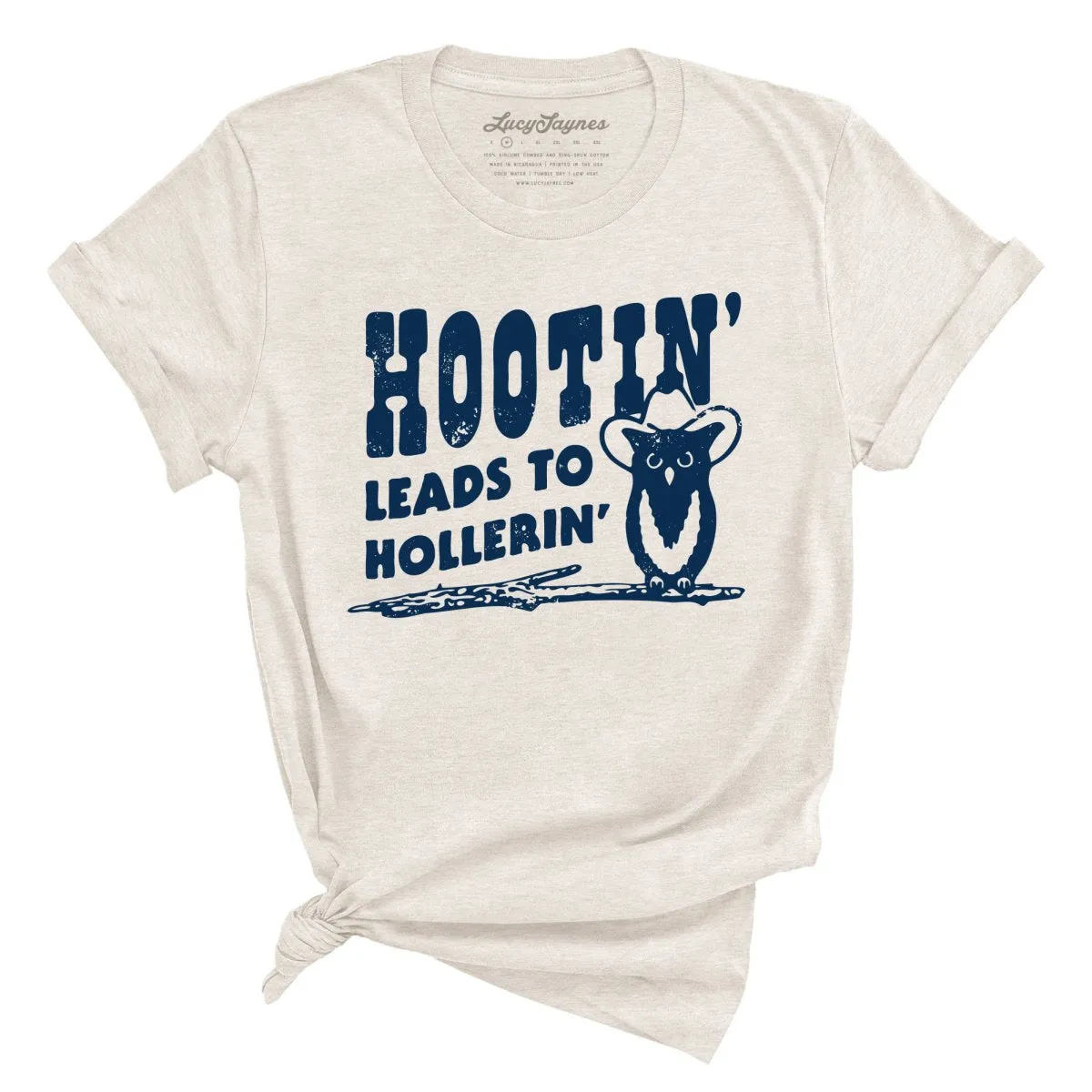 Hootin' Leads to Hollerin' Tee