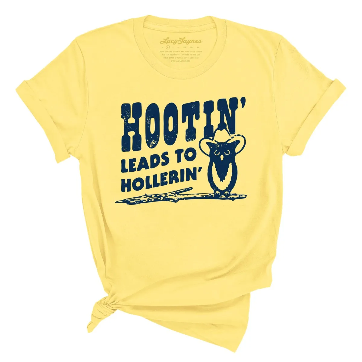Hootin' Leads to Hollerin' Tee