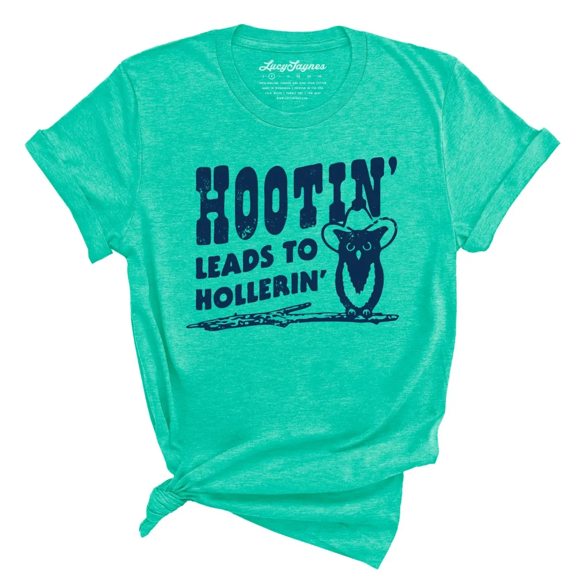 Hootin' Leads to Hollerin' Tee