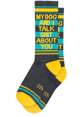 My Dog And I Talk Shit About You Unisex Crew Socks My Dog And I Talk Shit About You Unisex Crew Socks