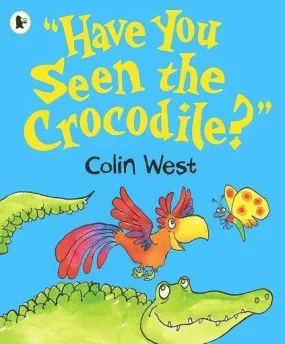 "Have You Seen The Crocodile?" "Have You Seen The Crocodile?"